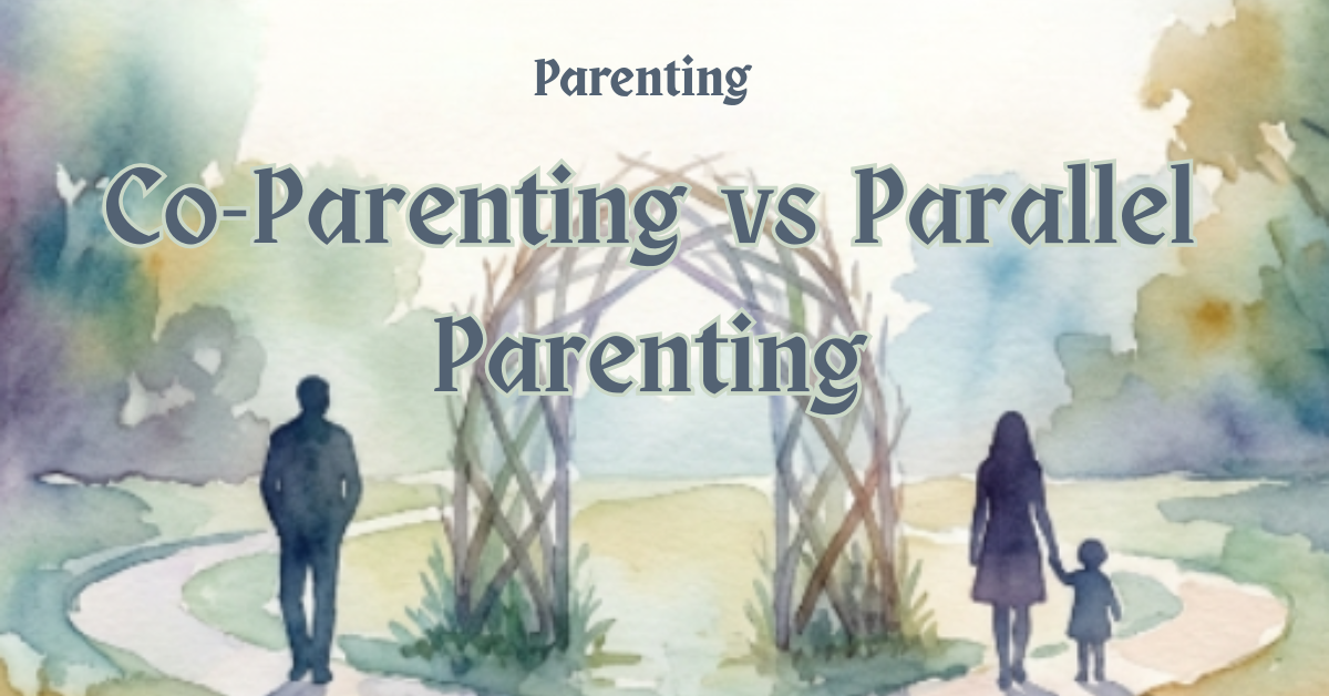 Co-Parenting vs Parallel Parenting: How to Choose the Right Approach After Infidelity